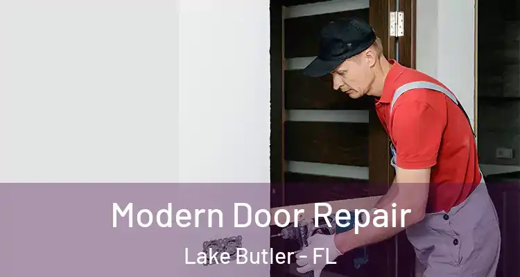  Modern Door Repair Lake Butler - FL